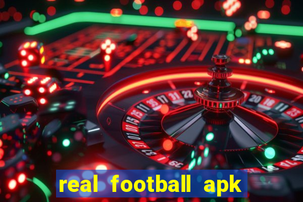 real football apk dinheiro infinito